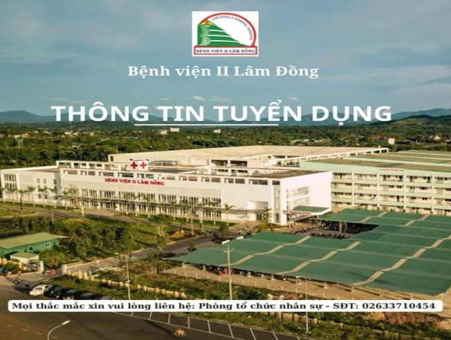 Bệnh viện II Lâm Đồng thông báo tuyển dụng